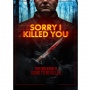 Review Film Sorry I Killed You: Semua Karakter Sama-Sama Bodohnya!