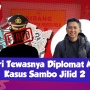 Misteri Kasus Diplomat Menlu Tuai Segudang Tanda Tanya, Kasus Sambo Jilid 2 Timpa Brigadir Nurhadi?