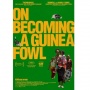 Review Film On Becoming a Guinea Fowl: Rahasia dalam Tiap Luka dan Diamnya