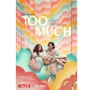 Review Series Too Much: Cinta yang Berantakan, Lucu, dan Penuh Luka