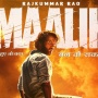 Sinopsis Maalik, Film Action Terbaru Rajkummar Rao dan Manushi Chhillar
