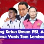 Kaesang Resmi Jadi Ketum PSI hingga Kekecewaan Anies Baswedan atas Vonis Tom Lembong