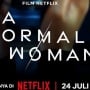 Review Film A Normal Woman: Perjalanan Menemukan Diri di Tengah Luka!
