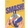 Ulasan Novel Smash!: Perjodohan Berujung Cinta Segitiga yang Rumit