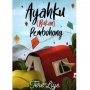 Ulasan Novel Ayahku (Bukan) Pembohong: Tentang Luka Ayah yang Tak Bercerita
