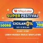 Promo SPayLater Super Festival: Bonus Aktivasi & Flash Sale 9RB