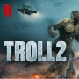 Janjikan Aksi Lebih Spektakuler, Film Troll 2 Siap Tayang 1 Desember