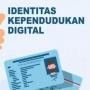 Cara Membuat Identitas Kependudukan Digital (IKD) Setara KTP