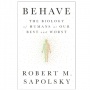 Memahami Manusia Lewat Biologi di Buku Behave karya Robert Sapolsky