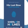 His Last Bow: Penutup Apik Sherlock Holmes dengan Ide yang Cemerlang