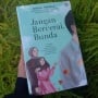 Novel Jangan Bercerai, Bunda: Sebuah Cermin Retak Rumah Tangga