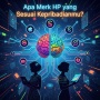 KUIS: Apa Merk HP yang Sesuai Kepribadianmu?