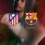 Prediksi Semifinal Copa del Rey Atletico Madrid vs Barcelona: Mental Juara Blaugrana Diuji