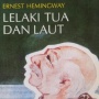 Membaca Lelaki Tua dan Laut: Tentang Kekuatan Mental dan Seni Bertahan