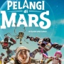 Umumkan Sekuel, Ini Sinopsis Pelangi di Mars Film Sci-Fi Indonesia Pertama dengan Teknologi XR
