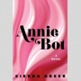 Membedah Obsesi Manusia dalam Novel Annie Bot Karya Sierra Greer