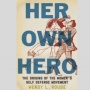 Novel Her Own Hero, Perjuangan Perempuan Merebut Ruang Publik