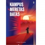 Kampus Meretas Batas: Ketika Pendidikan Berani Berpikir Berbeda