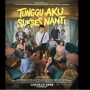 Film Tunggu Aku Sukses Nanti: Cerminan Pilu Anak Pertama saat Lebaran