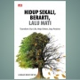 Hidup Sekali, Berarti, Lalu Mati: Buku yang Ngajak Berdamai dengan Realita