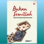 Mengulik Amanat dalam Novel Bukan Semillah: Jejak Hidayah di Meja Judi
