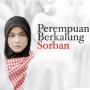 Film Sebagai Kritik Sosial: Membaca Patriarki di Perempuan Berkalung Sorban