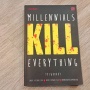 Millennials Kill Everything: Cara Pikir yang Mengubah Peta Bisnis Dunia