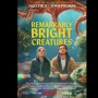 Remarkably Bright Creatures: Sajikan Perpaduan Drama dan Komedi yang Ringan