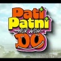 Pati Patni Aur Woh Do: Hadir dengan Cerita Cinta dan Salah Paham yang Lucu!