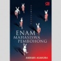 Ulasan Novel Enam Mahasiswa Pembohong, Membongkar Kepalsuan Rekrutmen Kerja