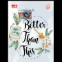 Better Than This: Ketika Taruhan Berujung Cinta