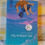Memahami Makna Kehidupan di Balik Novel My Brilliant Life