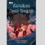 Novel Kutukan Darah Terakhir, Ikatan Gaib yang Menuntut Jiwa Sang Pewaris