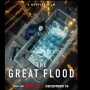 The Great Flood: Film Bencana yang Dahsyat dengan Sentuhan Drama Keluarga