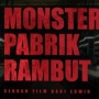 Kritik Pedas di Film Monster Pabrik Rambut: Horor atau Sindiran untuk Budaya Kapitalis?