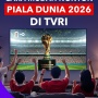 Cara Mencari Sinyal TVRI di TV Digital dan TV Analog agar Bisa Nonton Siaran Piala Dunia 2026