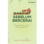 Cerita Sebelum Bercerai: Mengingat Kembali Alasan untuk Bertahan