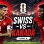 Bedah Taktik: Mengapa Swiss vs Kanada Bakal Jadi Laga Paling Terbuka di Piala Dunia 2026?