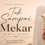 Relate Sama Korban HTS, Ini Makna Nyesek di Balik Lagu 'Tak Sampai Mekar'