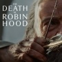 The Death of Robin Hood: Sulitnya Menerima Sisi Gelap Orang yang Dikagumi