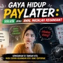 Gaya Hidup PayLater: Solusi atau Awal Masalah Keuangan?