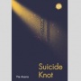 Ulasan Novel Suicide Knot, Misteri Kode Rahasia di Balik Live Kematian Anne