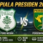 Piala Presiden 2026 Hari Ini: Persebaya Tantang PSMS demi Tiket Semifinal