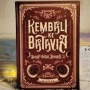 Kembali ke Batavia: Kenangan Bersama di Batavia, Tahun 1930