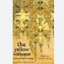 Mengapa The Yellow Wallpaper Dianggap Karya Sastra dengan Kritik Feminisme?