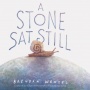 A Stone Sat Still, Buku Anak yang Mengajarkan Empati Lewat Sebuah Batu