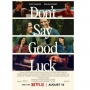 Review Don't Say Good Luck: Menyingkap Batas Seni dalam Menghadapi Kepiluan