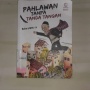 Pahlawan Tanpa Tanda Tangan: Menertawakan Hal-Hal Kecil di Sekitar Kita
