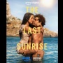 Review Film The Last Sunrise: Makna Kehidupan di Balik Senyum dan Air Mata