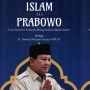 Dinilai Berlebihan dan Membodohi Umat, Buku 'Islam ala Prabowo' Panen Kritik